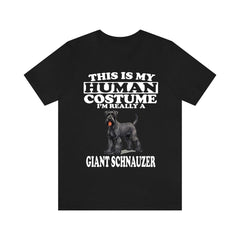 This Is My Human Costume I'm Really A Giant Schnauzer Shirt - Giant Schnauzer print