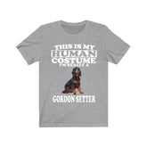 This Is My Human Costume I'm Really A Gordon Setter Shirt, Dog Lover Shirt, Gordon Setter Dog, Animal Toddler Infant Kids Gift T-Shirt Image 1