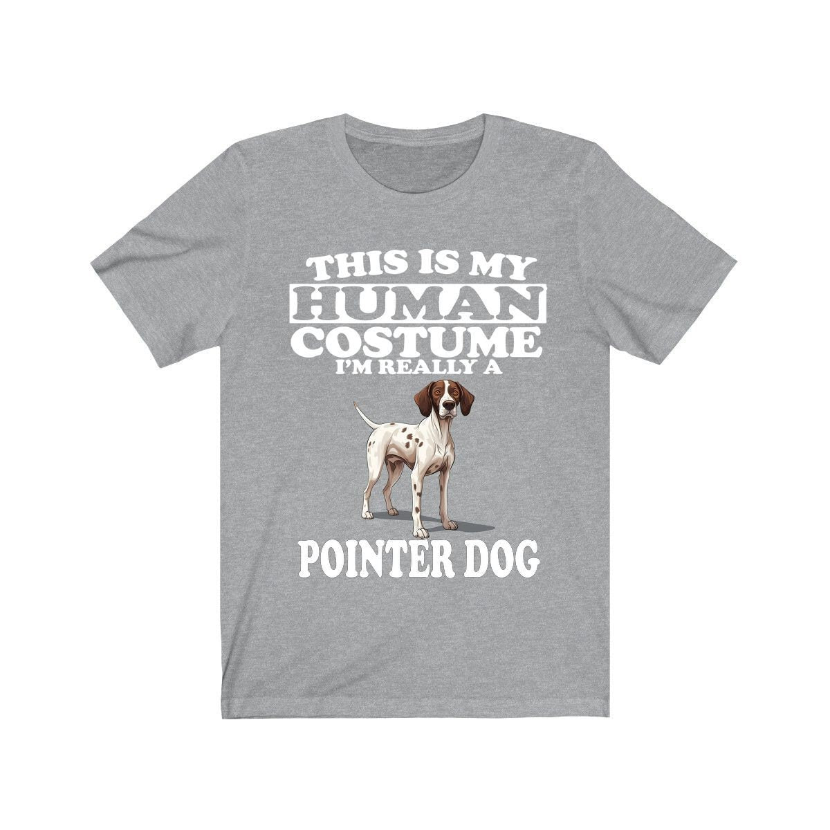 This Is My Human Costume I'm Really A Pointer Dog Shirt, Dog Lover Shirt, Pointer Dog, Animal Toddler Infant Kids Gift T-Shirt Image 1