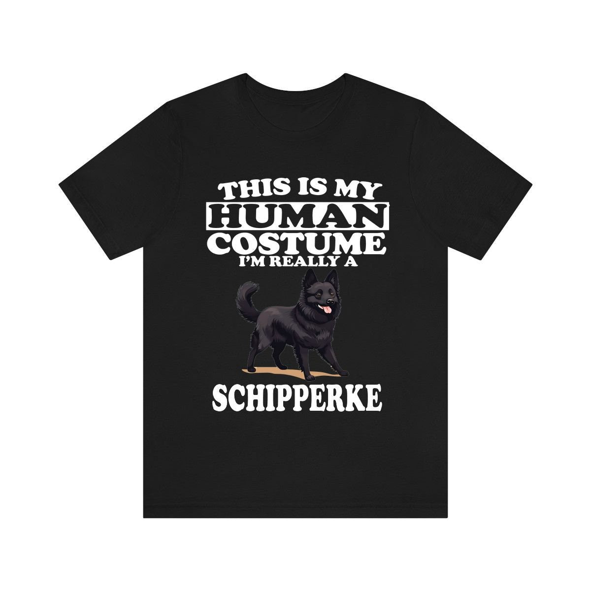 This Is My Human Costume I'm Really A Schipperke Shirt - Schipperke print design