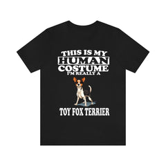 This Is My Human Costume I'm Really A Toy Fox Terrier Shirt - Toy Fox Terrier print