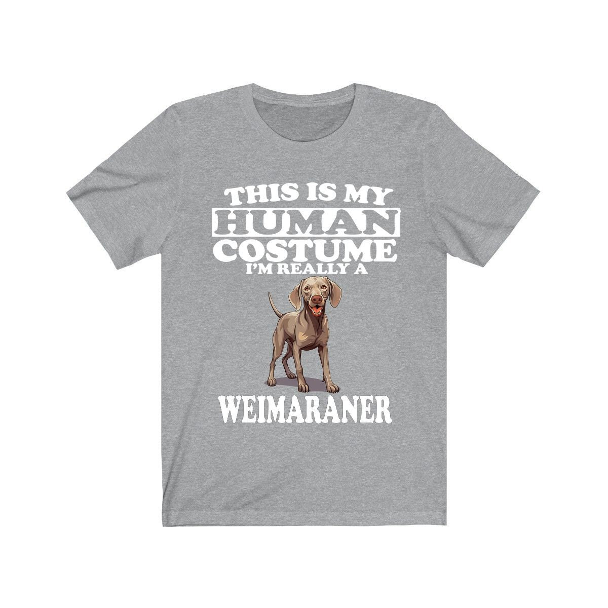 This Is My Human Costume I'm Really A Weimaraner Shirt - Weimaraner print design