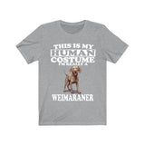 This Is My Human Costume I'm Really A Weimaraner Shirt, Dog Lover Shirt, Weimaraner Dog, Animal Toddler Infant Kids Gift T-Shirt Image 3