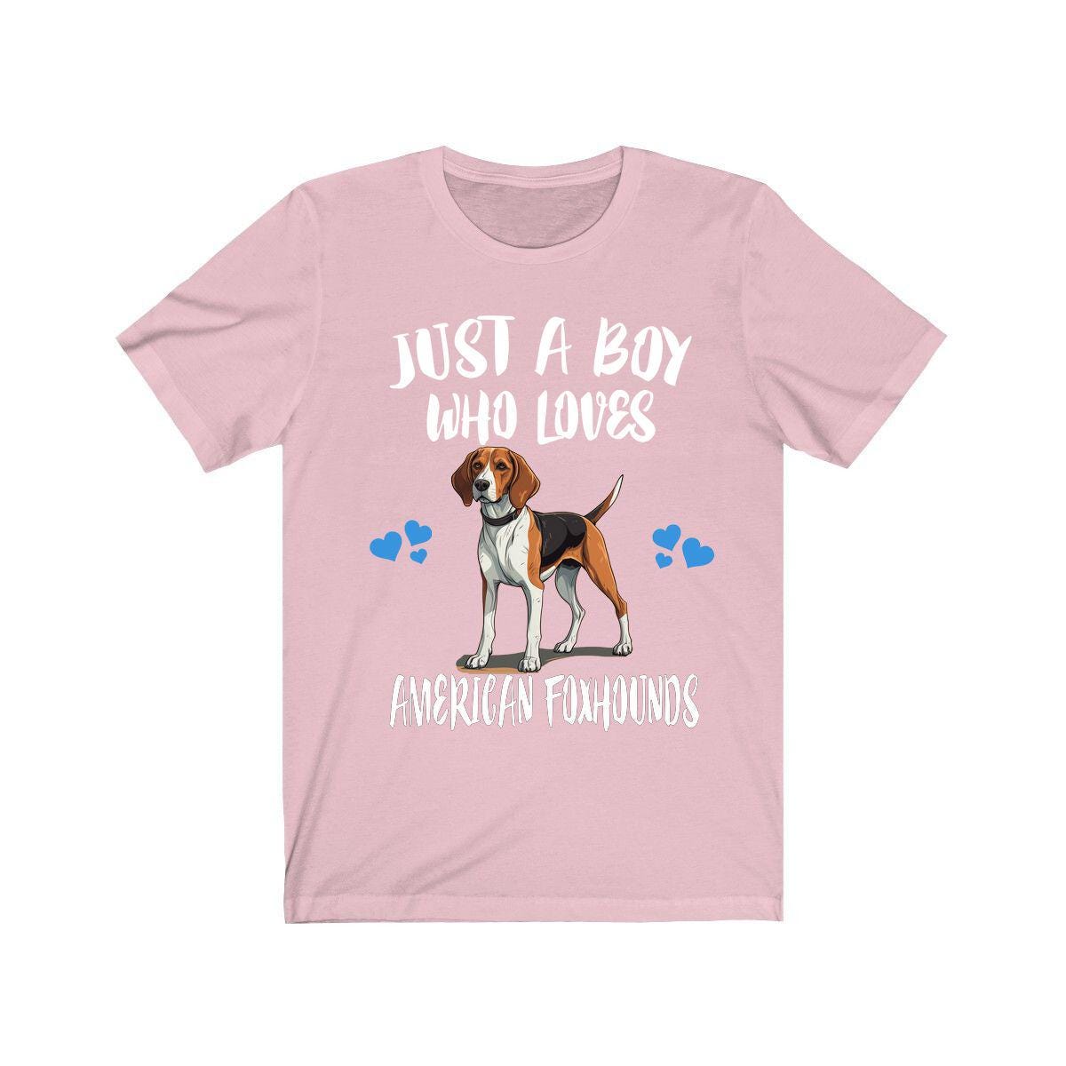 Just a boy who loves American foxhounds scent hunting hound tee