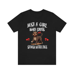 Just a girl who loves Spanish water dogs curly Iberian working dog tee