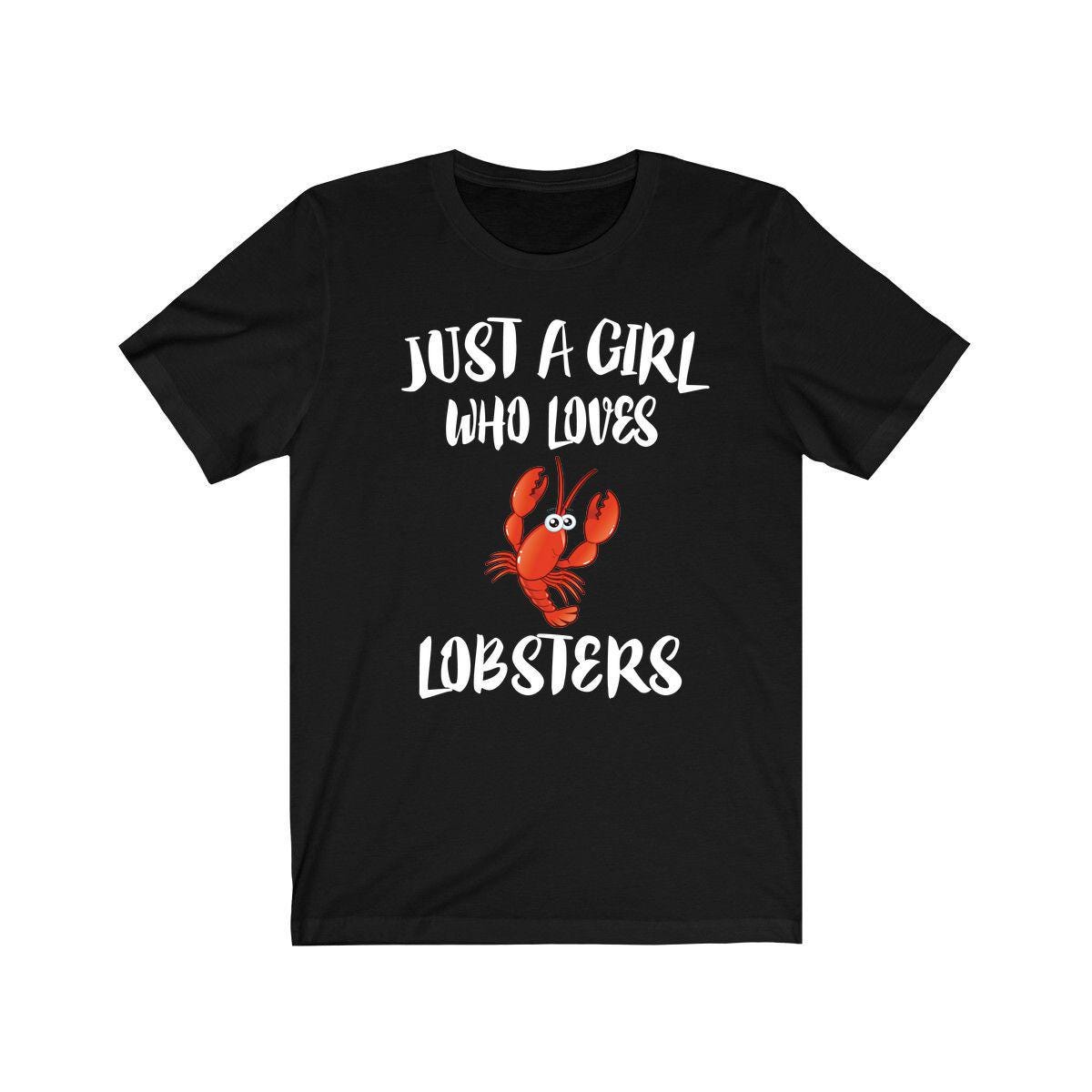 Just A Girl Who Loves Lobsters Shirt, Lobster Lover Shirt, Lobster Shirt, Lobster Lover Gift, Animal Adult Kids T-Shirt Image 1