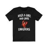 Just A Girl Who Loves Lobsters Shirt, Lobster Lover Shirt, Lobster Shirt, Lobster Lover Gift, Animal Adult Kids T-Shirt Image 1