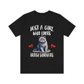 Just A Girl Who Loves British Shorthairs Cats Shirt, British Shorthair Cat Lover Shirt, Cat Shirt, Cat Lover Gift, Animal Shirt Image 1