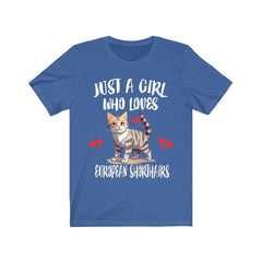 Just A Girl Who Loves European Shorthair Cats Shirt - European Shorthair print design