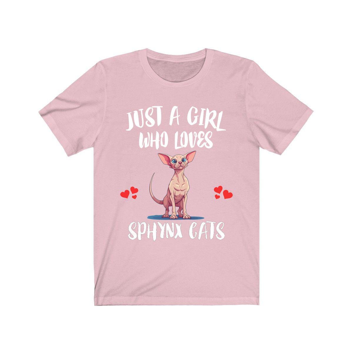 Just a girl who loves sphynx cats hairless wrinkly exotic cat tee