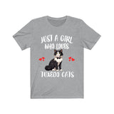 Just A Girl Who Loves Tuxedo Cats Shirt, Cat Lover Shirt Image 1