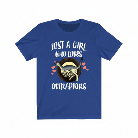 Just A Girl Who Loves Oviraptors Dinosaur Shirt, Oviraptor Lover Shirt, Dinosaur Lover Shirt, Animal Adult Toddler Infant Kids Gift T-Shirt