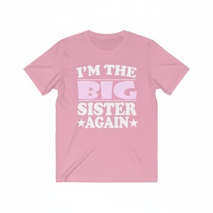 I'm The Big Sister Again Shirt - big sister again print design