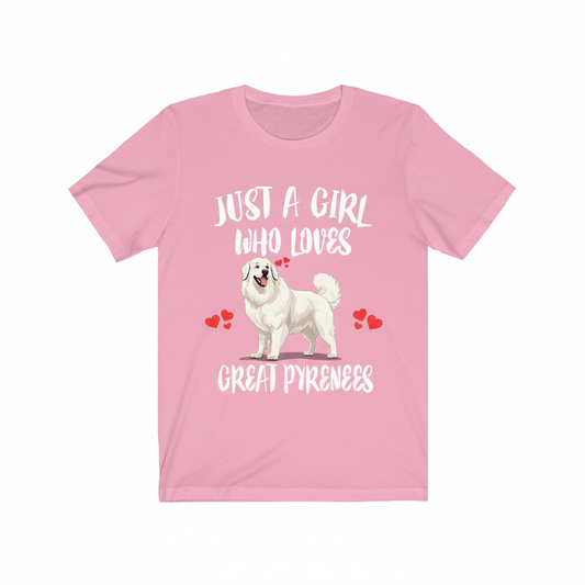Just A Girl Who Loves Great Pyrenees Dogs Shirt - Great Pyrenees print design