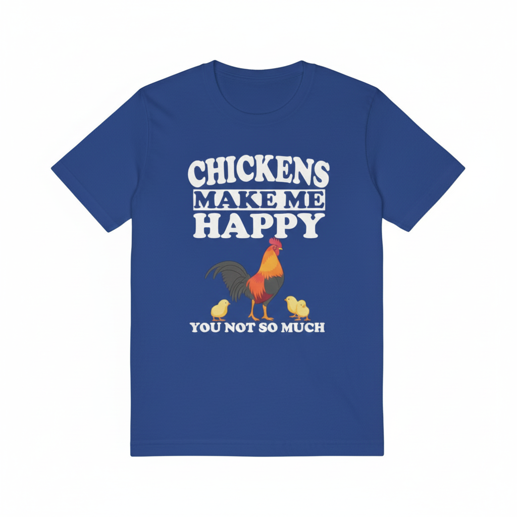Chickens make me happy backyard chicken keeper hobby farm tee