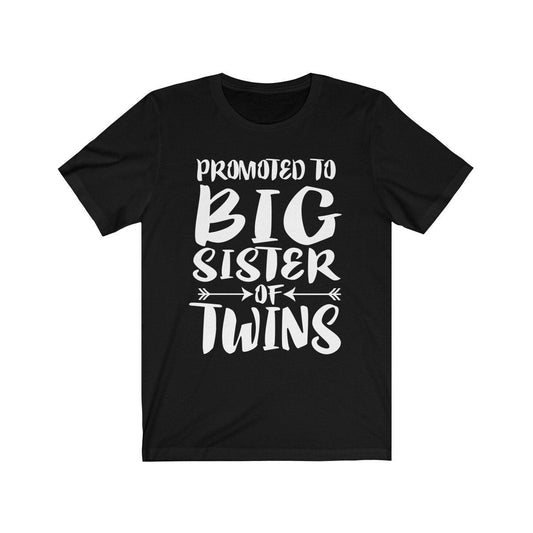 Promoted To Big Sister Of Twins Reveal T-Shirt - big sister of twins print design