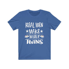 Real men make 2 sets of twins funny dad of twins father tee
