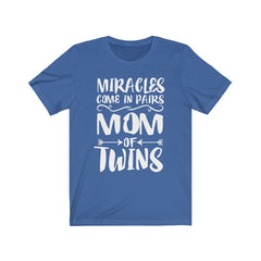 Miracles Come In Pairs Mom Of Twins Shirt - miracles in pairs print design