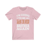 I'm Going To Be A Big Brother Again Shirt, Big Brother Again Shirt, Big Brother Shirt, Big Brother Gift T-Shirt Image 4