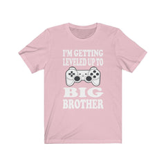 I am getting leveled up to big brother gaming sibling tee
