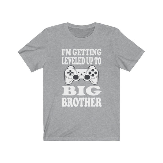 I am getting leveled up to big brother gaming sibling tee