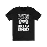 I'm Getting Leveled Up To Big Brother, Big Brother Gaming Gift, Big Brother Announcement T-Shirt Image 1