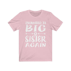 Promoted To Big Sister Again Announcement Shirt - promoted big sister print design