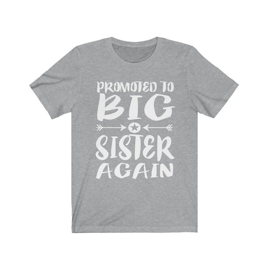 Promoted To Big Sister Again Announcement Shirt - promoted big sister print design