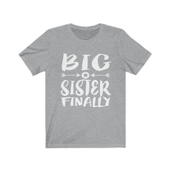 Big Sister Finally T-Shirt - big sister finally print design