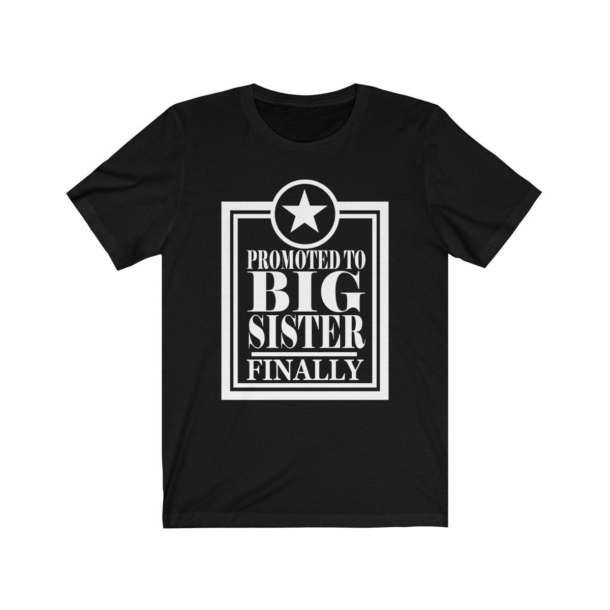 Promoted To Big Sister Finally Shirt, Big Sister Finally Gift, Big Sister Finally Announcement Gift T-Shirt Image 1
