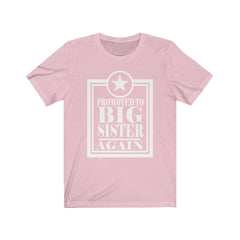 Promoted To Big Sister Again Shirt - big sister announcement print design