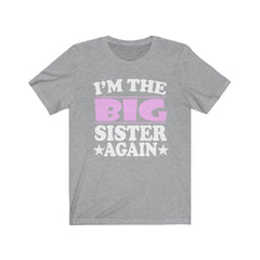 I'm The Big Sister Again Shirt - big sister again print design