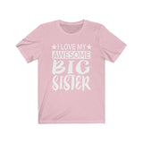 I Love My Awesome Big Sister Shirt, Big Sister Shirt, Big Sister Gift T-Shirt Image 3