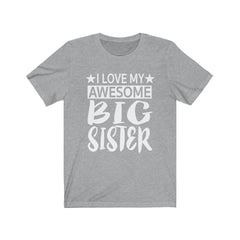 I love my awesome big sister sibling bond family tee for kids
