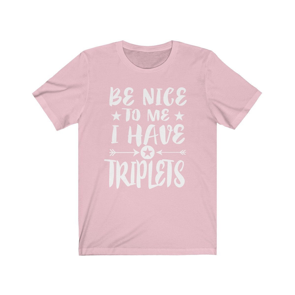 Be Nice To Me I Have Triplets Dad Mom Shirt, Mom Of Triplets Shirt, Dad Of Triplets Shirt Gift T-Shirt Image 3