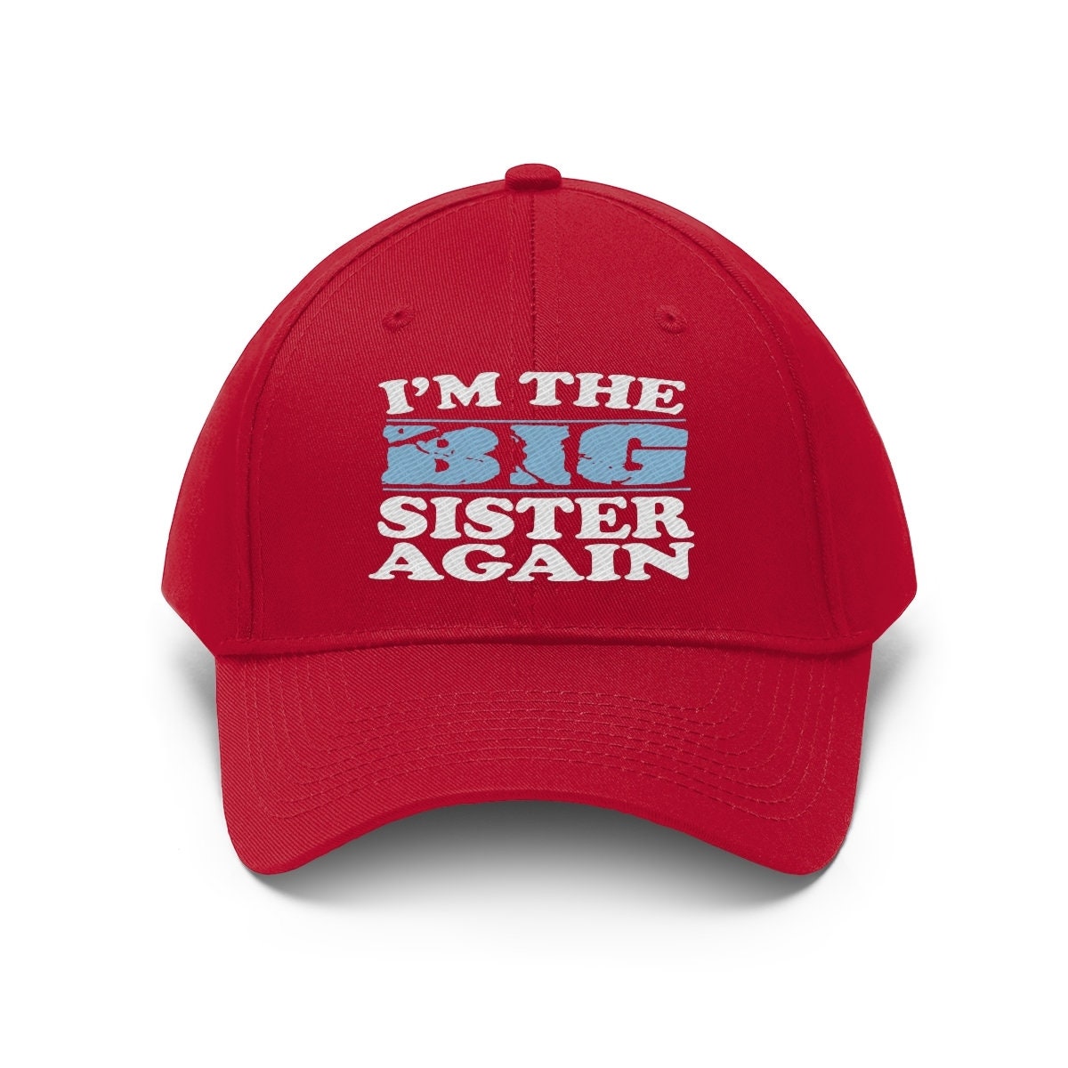 I'm The Big Sister Again Hat, Big Sister Again Gift Unisex Twill Hat Image 3