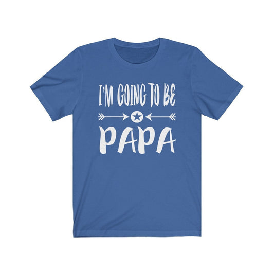 I am going to be a papa new dad father announcement tee