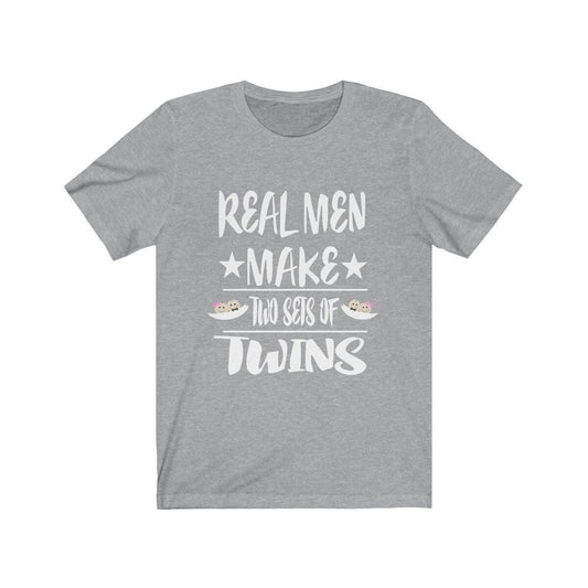 Real men make 2 sets of twins funny dad of twins father tee