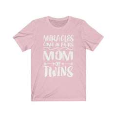 Miracles Come In Pairs Mom Of Twins Shirt - miracles in pairs print design