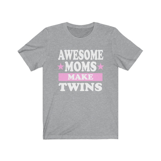 Awesome moms make twins funny twin mother announcement tee