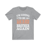 I'm Going To Be A Big Brother Again Shirt, Big Brother Again Shirt, Big Brother Shirt, Big Brother Gift T-Shirt Image 3