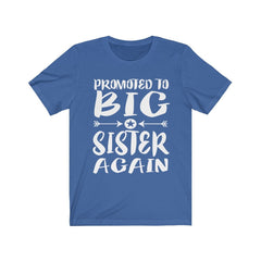 Promoted To Big Sister Again Announcement Shirt - promoted big sister print design