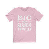 Big Sister Finally Shirt, Big Sister Finally Announcement, Big Sister Gift, Big Sister T-Shirt Image 3