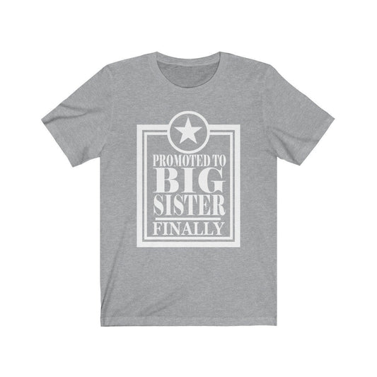 Promoted To Big Sister Finally Shirt - big sister print design