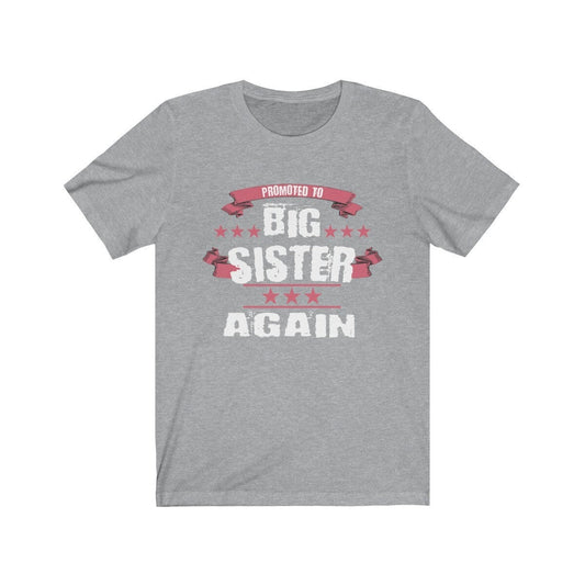 Promoted to big sister again second-time sibling announcement tee