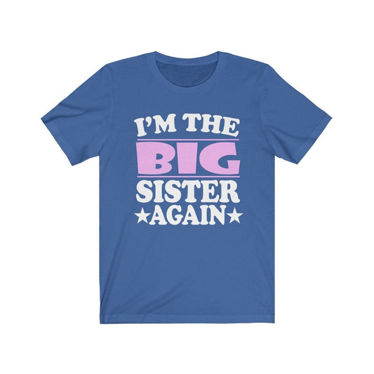 I'm The Big Sister Again Shirt - big sister again print design