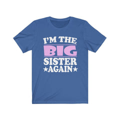 I'm The Big Sister Again Shirt - big sister again print design