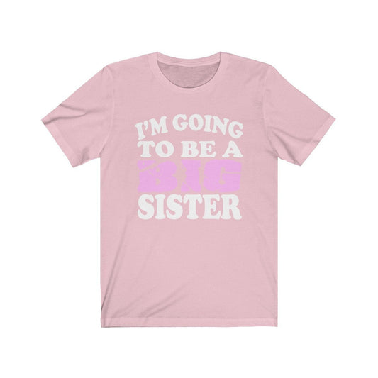 I'm Going To Be A Big Sister Shirt - big sister announcement print design