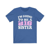 I'm Going To Be Big Sister Shirt, Big Sister Shirt, Big Sister Gift, Big Sister Announcement Gift T-Shirt Image 4