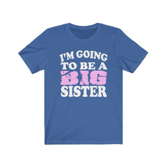 I'm Going To Be A Big Sister Shirt - big sister announcement print design